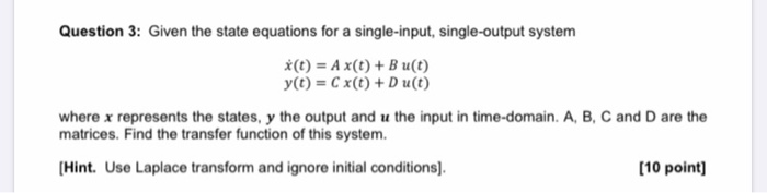 Solved Question 3: Given the state equations for a | Chegg.com