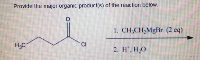 Solved Provide The Major Organic Product S Of The Reaction