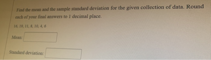Solved Find the mean and the sample standard deviation for | Chegg.com