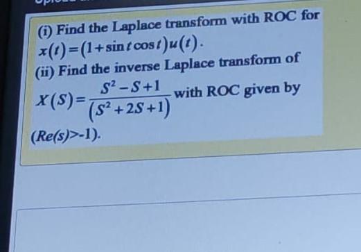 Solved (1) Find the Laplace transform with ROC for | Chegg.com