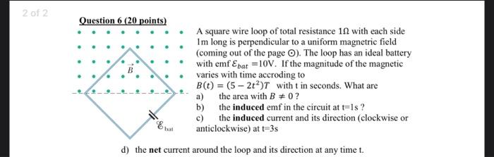 Solved 2 of 2 B Question 6 (20 points) A square wire loop of | Chegg.com