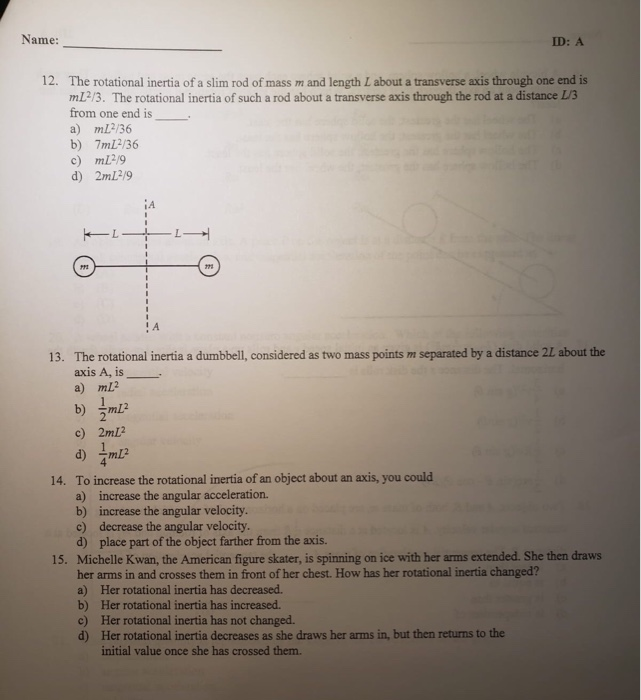 Solved Name: ID: A 12. The rotational inertia of a slim rod | Chegg.com