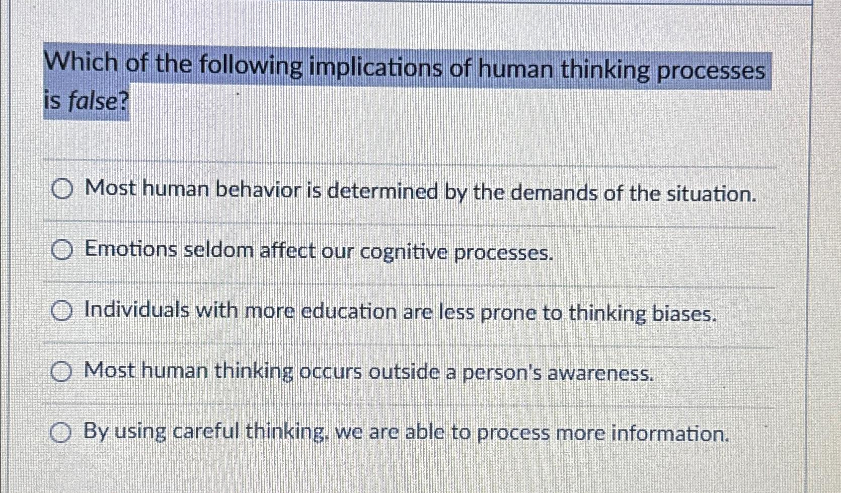 Solved Which of the following implications of human thinking | Chegg.com