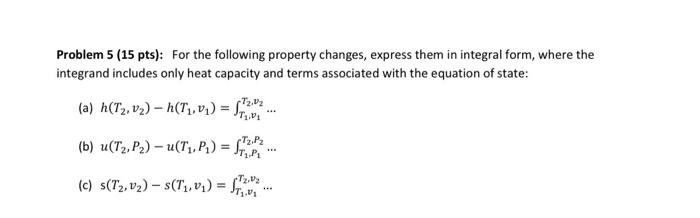 Solved Problem 5 (15 pts): For the following property | Chegg.com