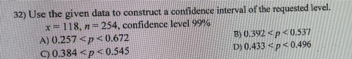 Solved 32) Use the given data to construct a confidence | Chegg.com