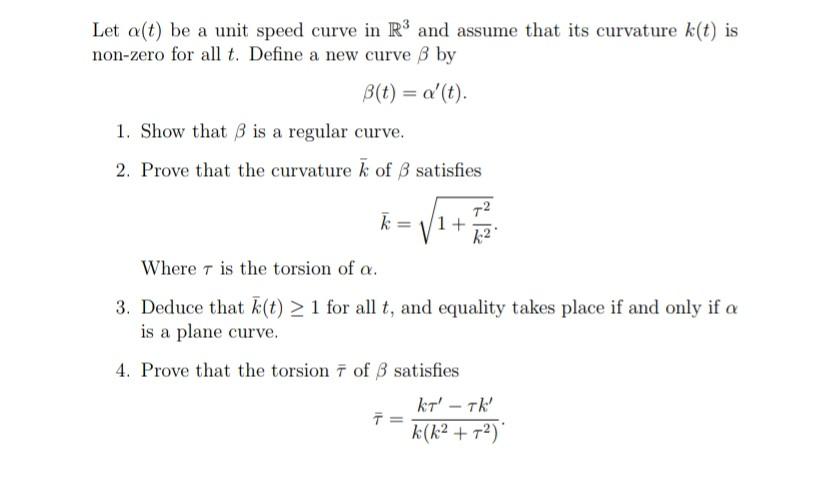 Solved Let A T Be A Unit Speed Curve In R3 And Assume That Chegg Com