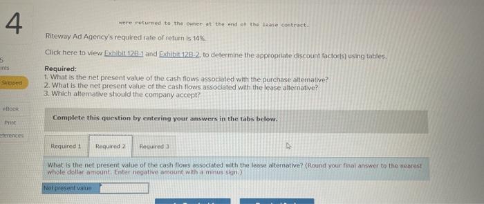 Solved Required: 1. What is the net present value of the | Chegg.com
