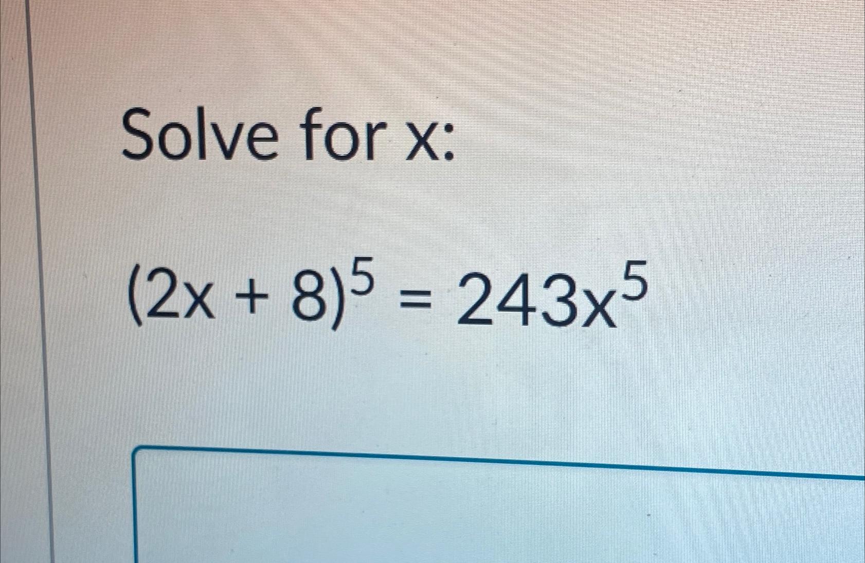 solved-solve-for-x-2x-8-5-243x5-chegg