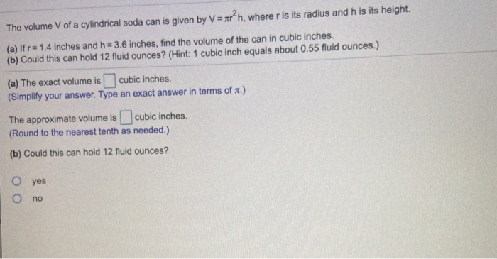 The volume V of a cylindrical soda can is given by V