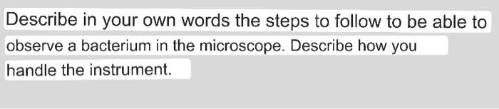 Solved Describe in your own words the steps to follow to be | Chegg.com