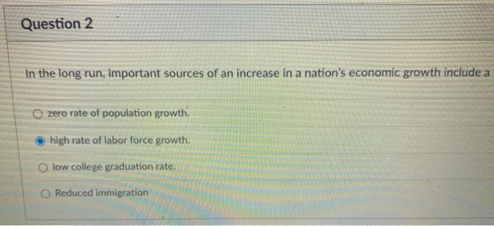 Solved Question 2 In the long run, important sources of an | Chegg.com