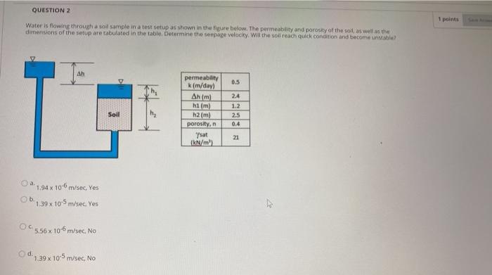 Solved QUESTION 2 1 points Water is flowing through a soil | Chegg.com