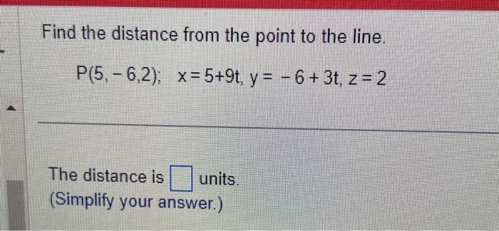 Solved Find the distance from the point to the line. | Chegg.com