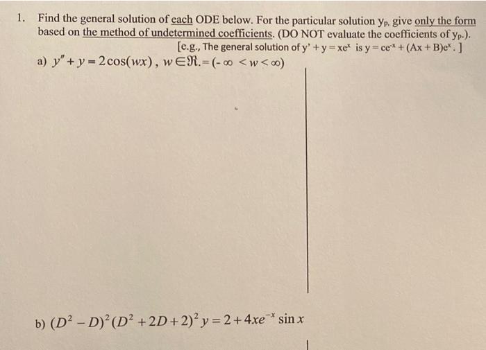 Solved 1. Find the general solution of each ODE below. For | Chegg.com