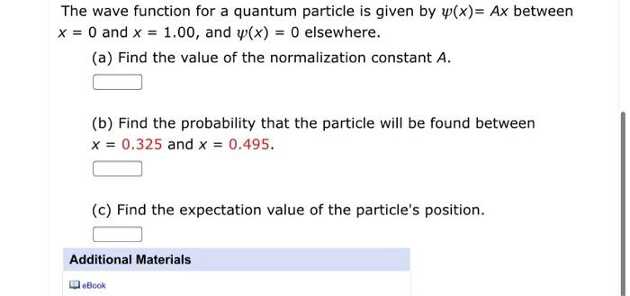 Solved The wave function for a quantum particle is given by | Chegg.com