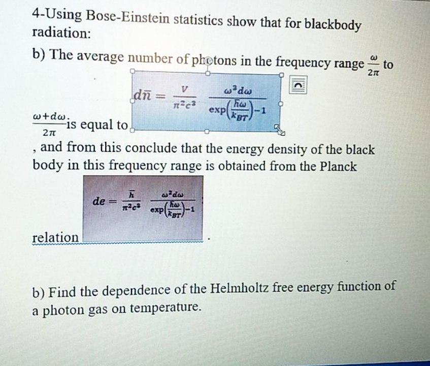 Solved 4-Using Bose-Einstein Statistics Show That For | Chegg.com