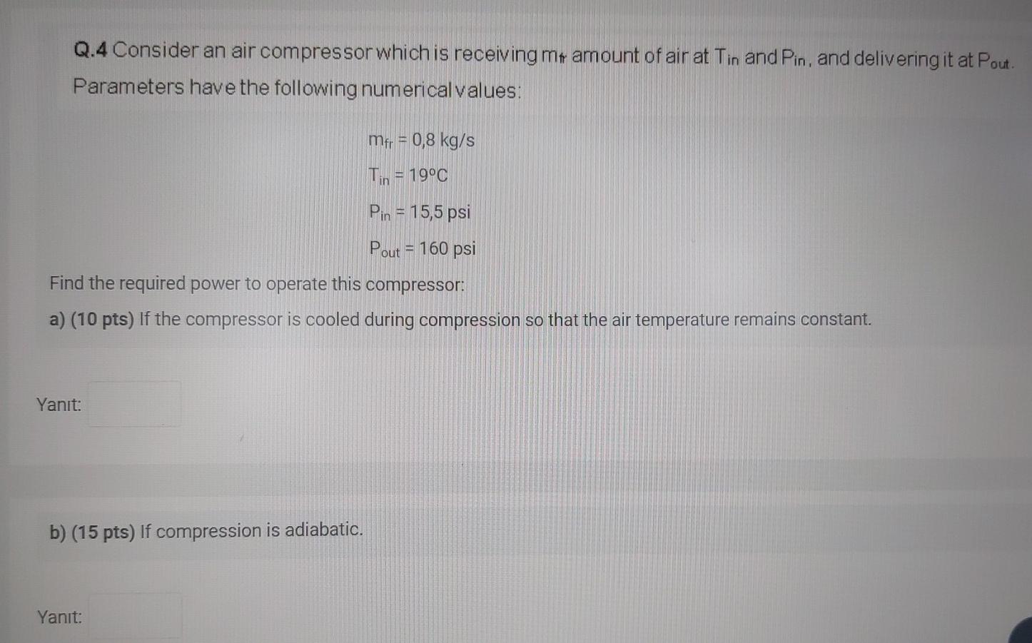 Solved Q.4 Consider an air compressor which is receiving my | Chegg.com