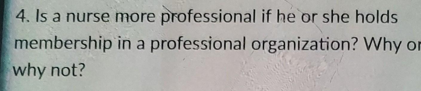 solved-4-is-a-nurse-more-professional-if-he-or-she-holds-in-chegg