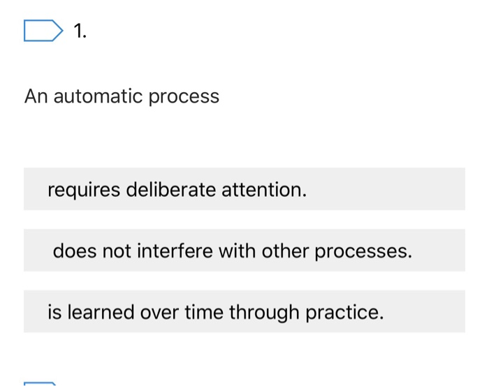 Solved D 1. An automatic process requires deliberate | Chegg.com