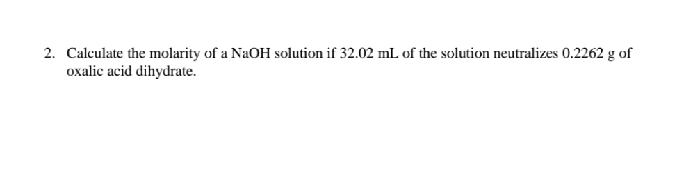 Solved 2. Calculate the molarity of a NaOH solution if 32.02 | Chegg.com