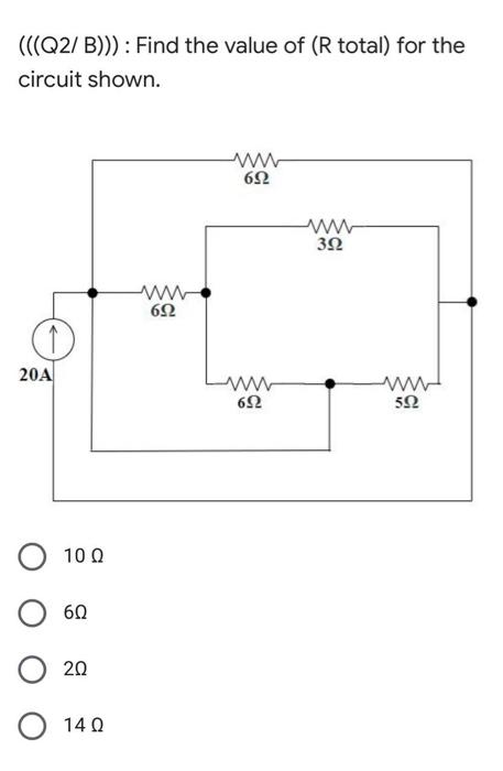 Solved (((Q2/ B))): Find the value of (R total) for the | Chegg.com