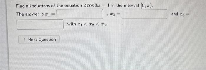 Solved Find all solutions of the equation 2cos3x=1 in the | Chegg.com