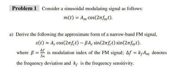 Solved Problem 1 Consider a sinusoidal modulating signal as | Chegg.com