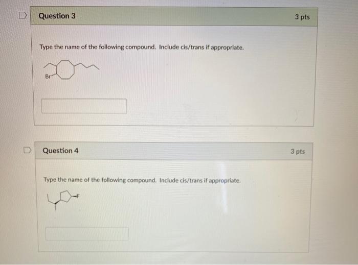 Solved D Question 3 3 pts Type the name of the following | Chegg.com