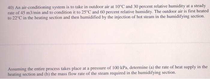Solved 40) An air-conditioning system is to take in outdoor | Chegg.com