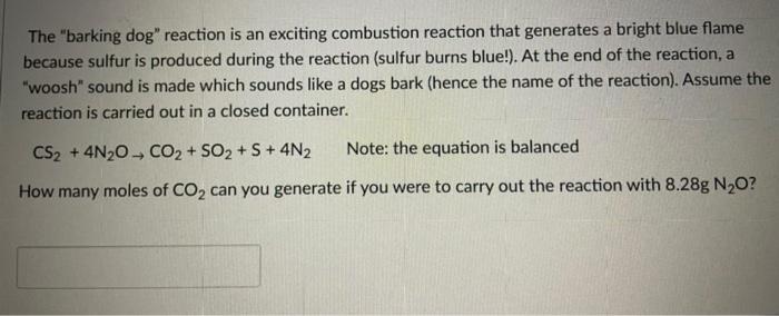 solved-the-barking-dog-reaction-is-an-exciting-combustion-chegg
