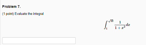 Solved Problem 7.(1 ﻿point) ﻿Evaluate the | Chegg.com