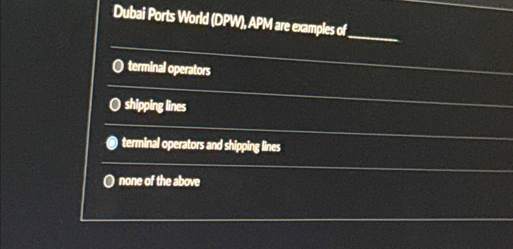 Solved Dubai Ports Wortd DPW APM are examples ofterminal