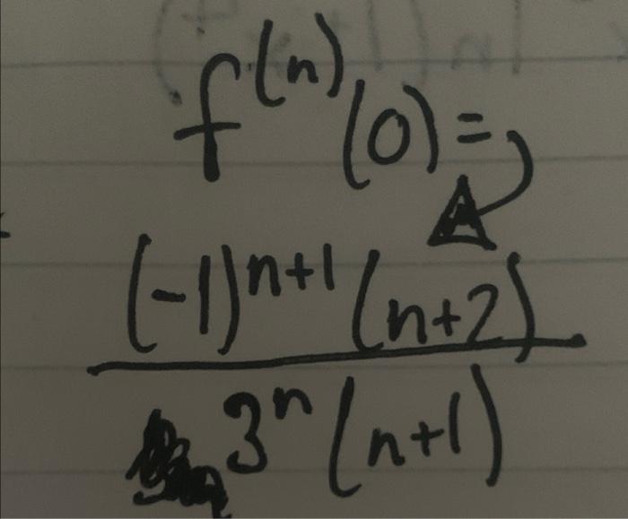 Solved The Nth Derivative Of A Function At X 0 Is Given