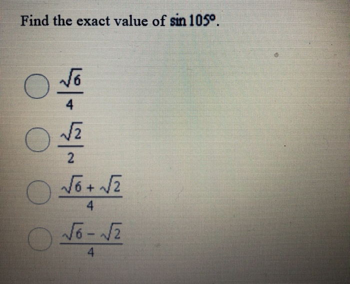 Solved Find the exact value of sin 105°. Ovo OV Ovou ve | Chegg.com