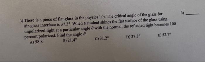 Solved 3) There is a piece of flat glass in the physics lab. | Chegg.com