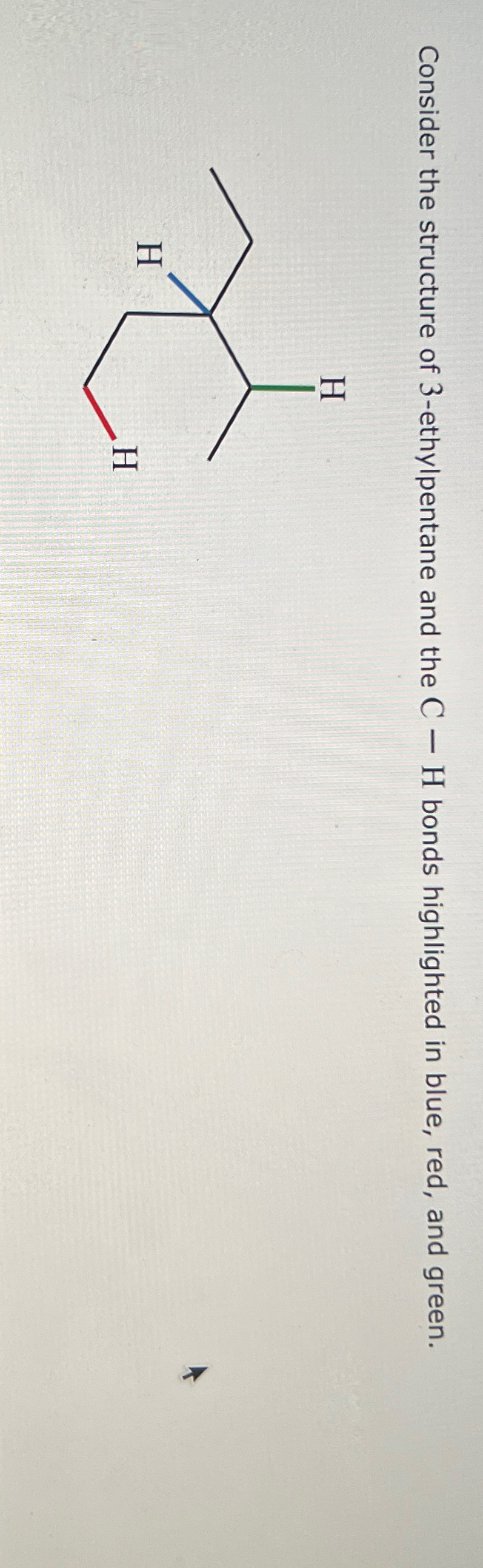 Consider the structure of 3-ethylpentane and the C-H | Chegg.com