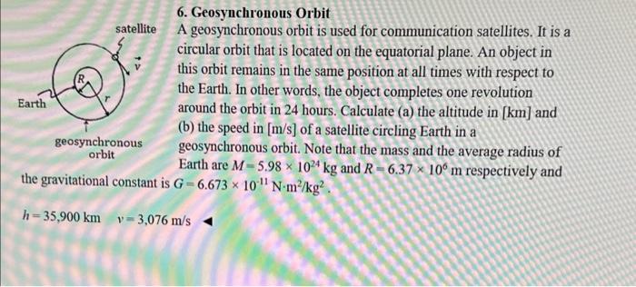 Solved 6. Geosynchronous Orbit A geosynchronous orbit is | Chegg.com