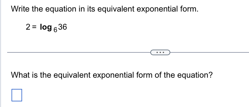Solved Write the equation in its equivalent exponential | Chegg.com