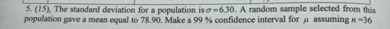 Solved The standard deviation for a population is σ=6.30. ﻿A | Chegg.com