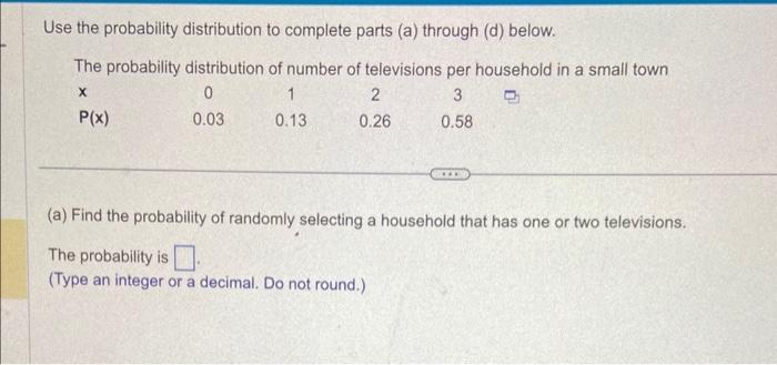 Solved Use the probability distribution to complete parts | Chegg.com