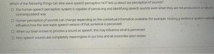 Solved Which Of The Following Things Can Sine Wave Speech | Chegg.com