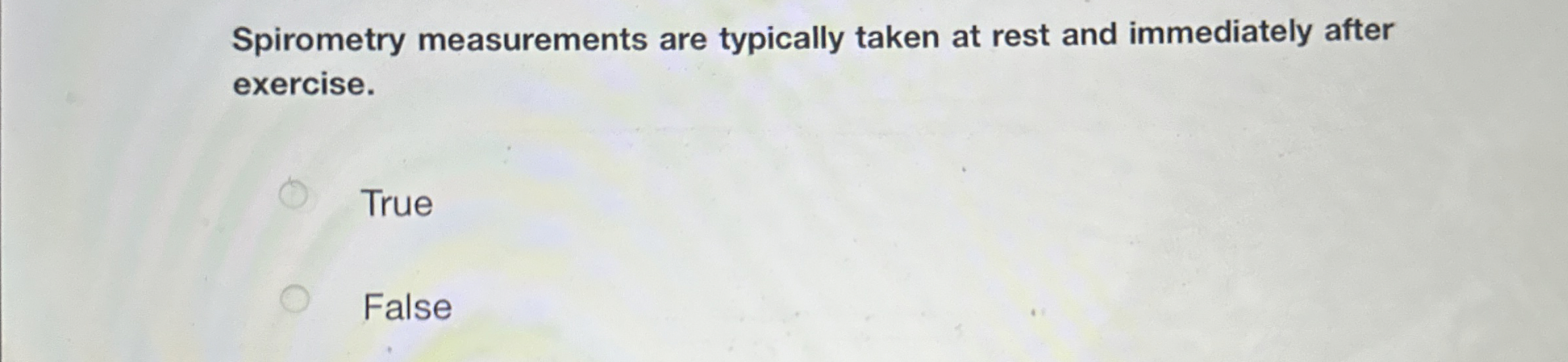 Solved Spirometry measurements are typically taken at rest