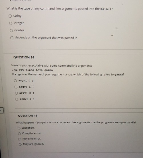 Solved What Is The Type Of Any Command Line Arguments Passed | Chegg.com