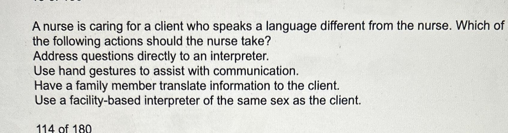Solved A nurse is caring for a client who speaks a language | Chegg.com