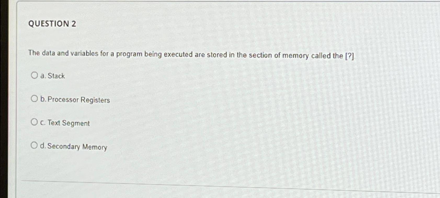Solved QUESTION 2The data and variables for a program being | Chegg.com