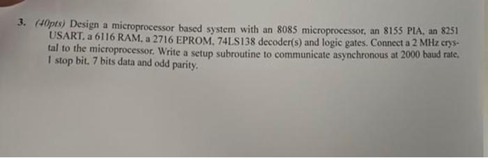 Solved 3. (H0pts) Design a microprocessor based system with | Chegg.com