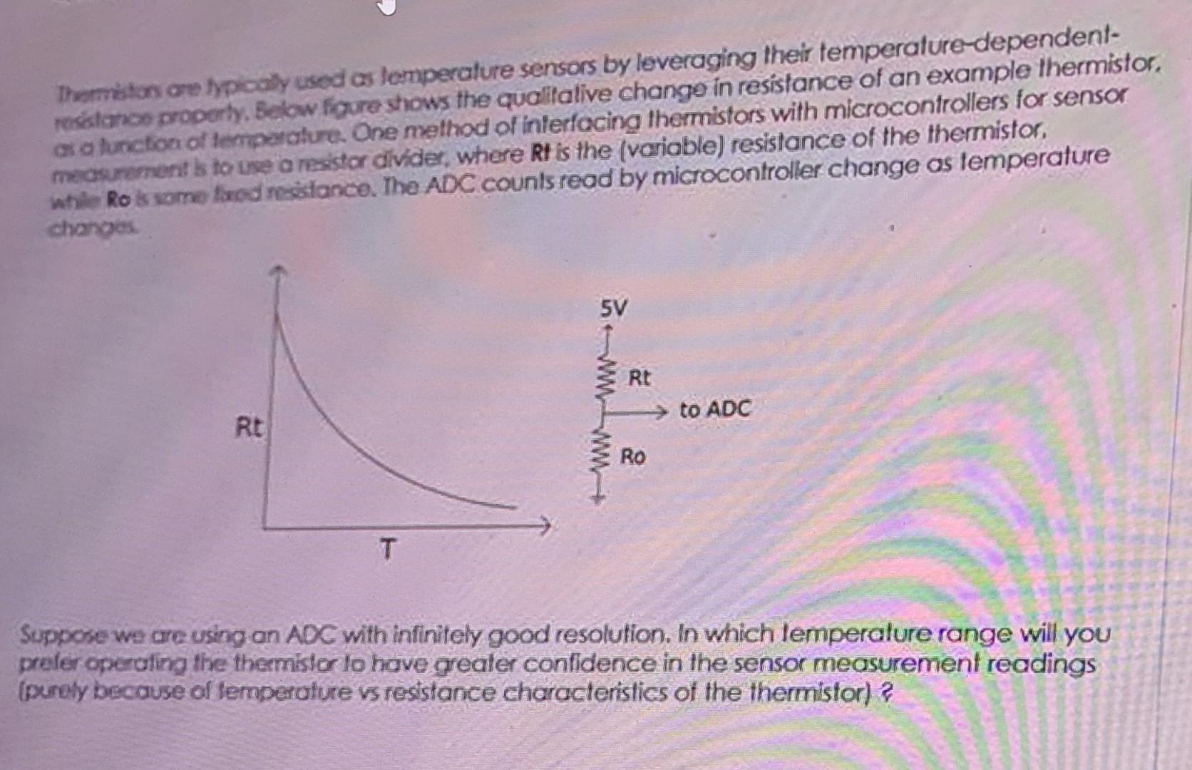 Answered: Thermistors measure temperature, have a…