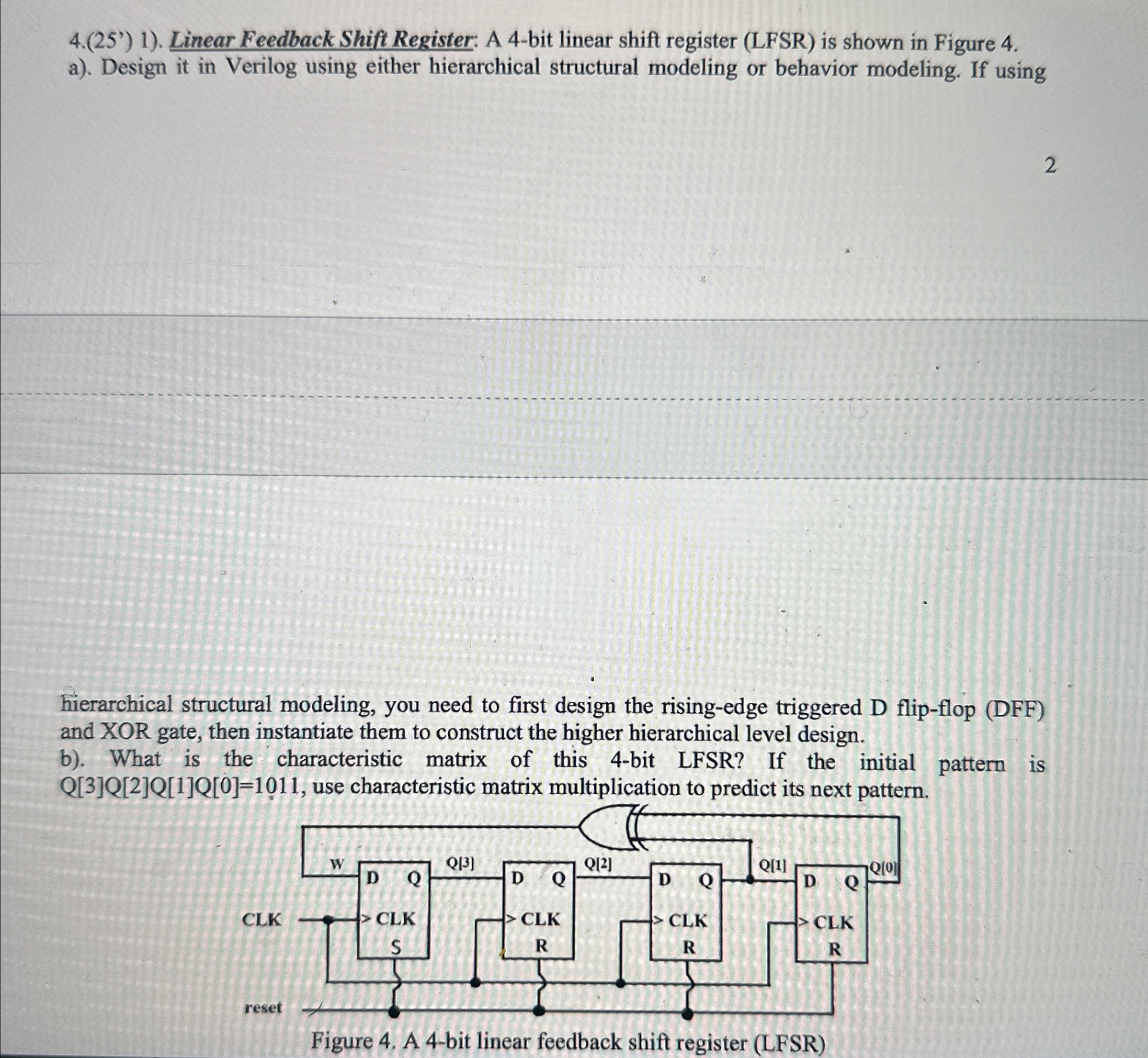 Solved 4.(25') 1). ﻿Linear Feedback Shift Register: A 4-bit | Chegg.com
