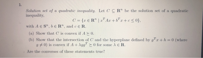 Solved 1. Solution set of a quadratic inequality. Let C CR" | Chegg.com