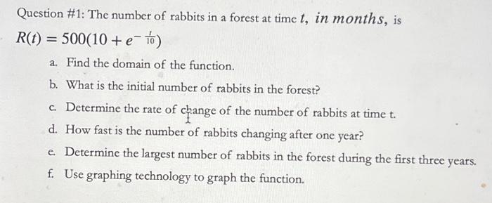 Solved Question #1: The number of rabbits in a forest at | Chegg.com